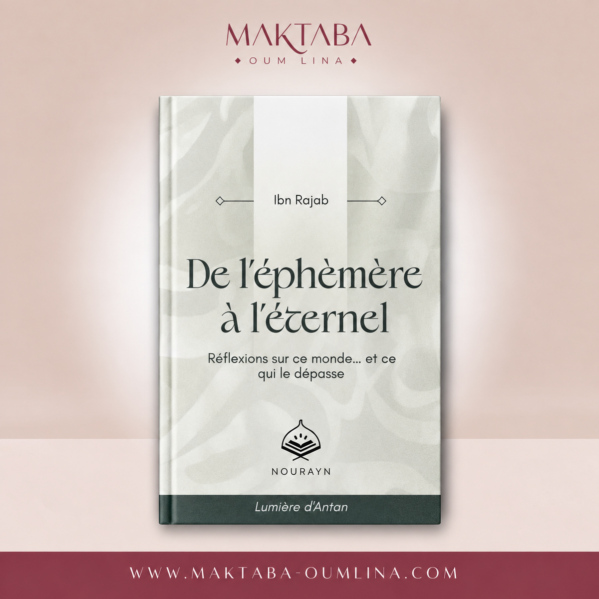 De l’éphémère à l’éternel – Ibn Rajab