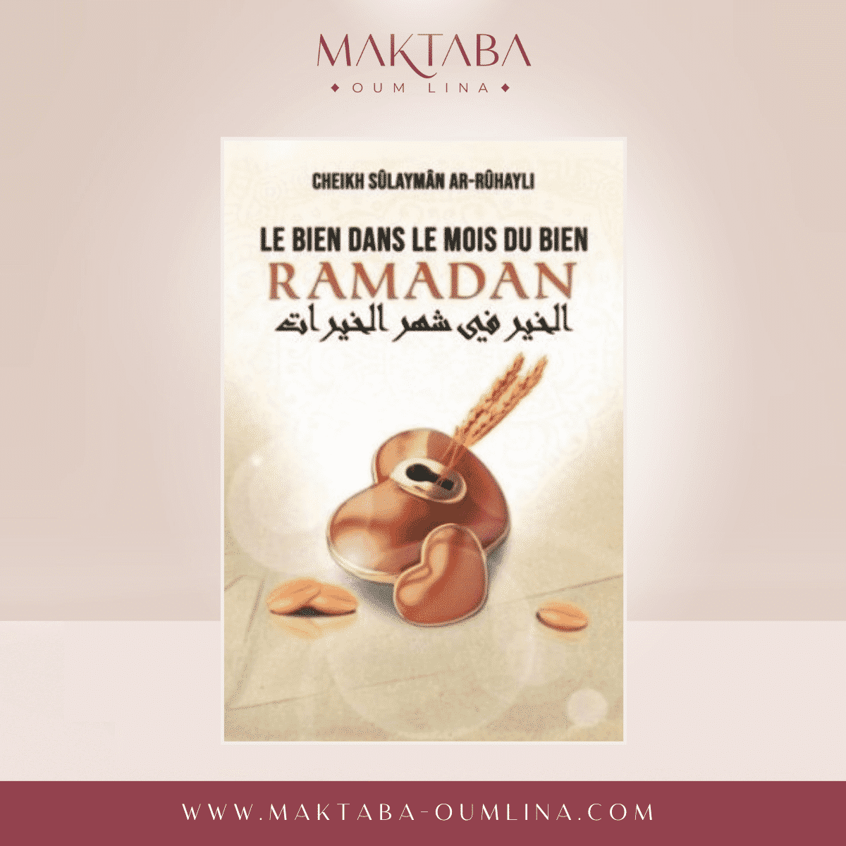 Le bien dans le mois du bien Ramadan, de Cheikh Sûlaymân Ar-Rûhayli