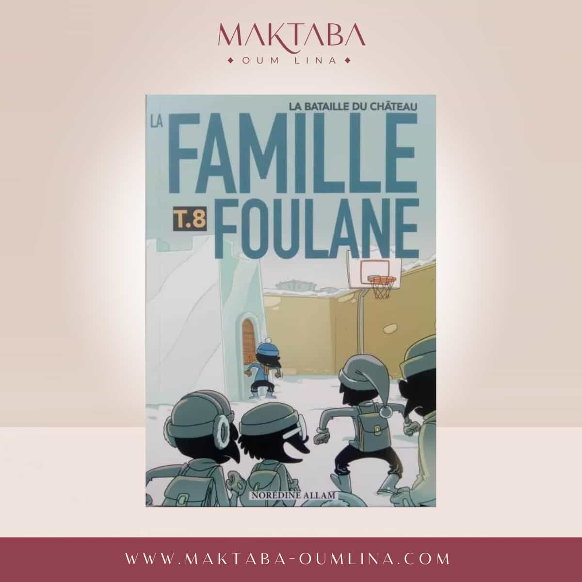 La Famille Foulane (Tome 8) : La bataille du château