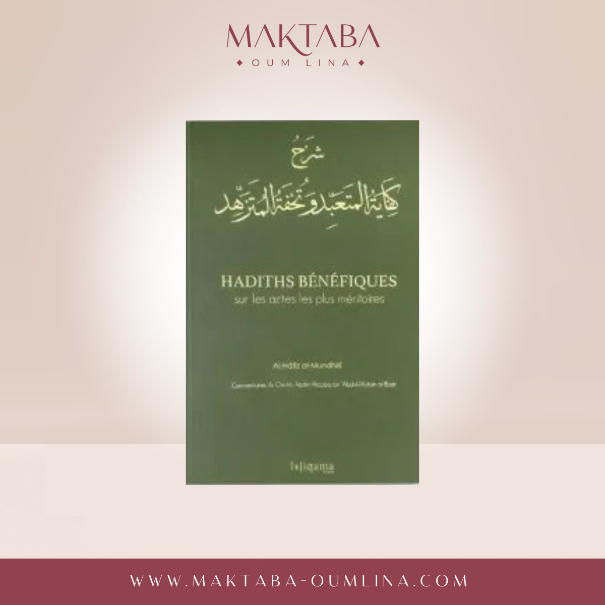 Hadiths bénéfiques sur les actes les plus méritoires – Éditions Istiqama