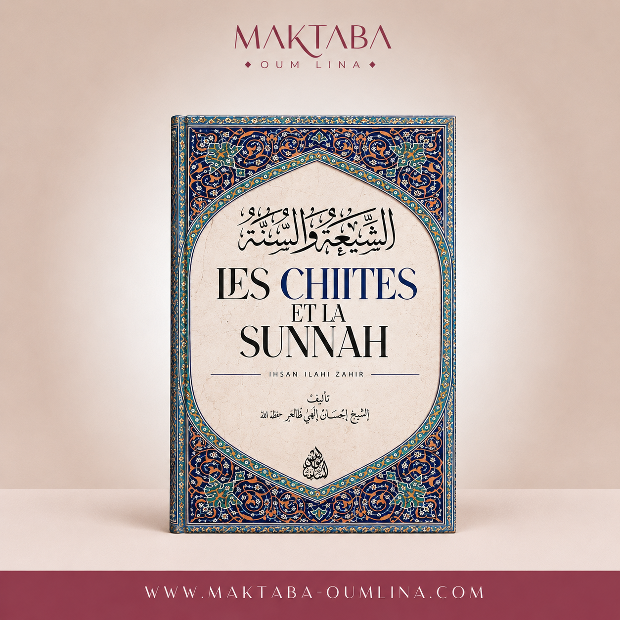 Les chiites et la Sunnah - Ihsan Ilahi Zahir