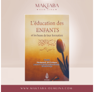 L'éducation des Enfants et la base de leur formation- Cheikh Mohamed Ali Ferkous