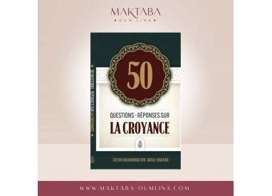 50 Questions-Réponses sur la Croyance - Shaykh Muhammad Ibn Abdul-Wahhâb - Ibn Badis