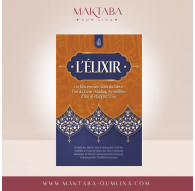 L'élixir: Un Résumé Des Actes Du Cœur, Tiré Du Livre Madarij As-Salikin D'Ibn Al-Qayyim - Ibn Badis