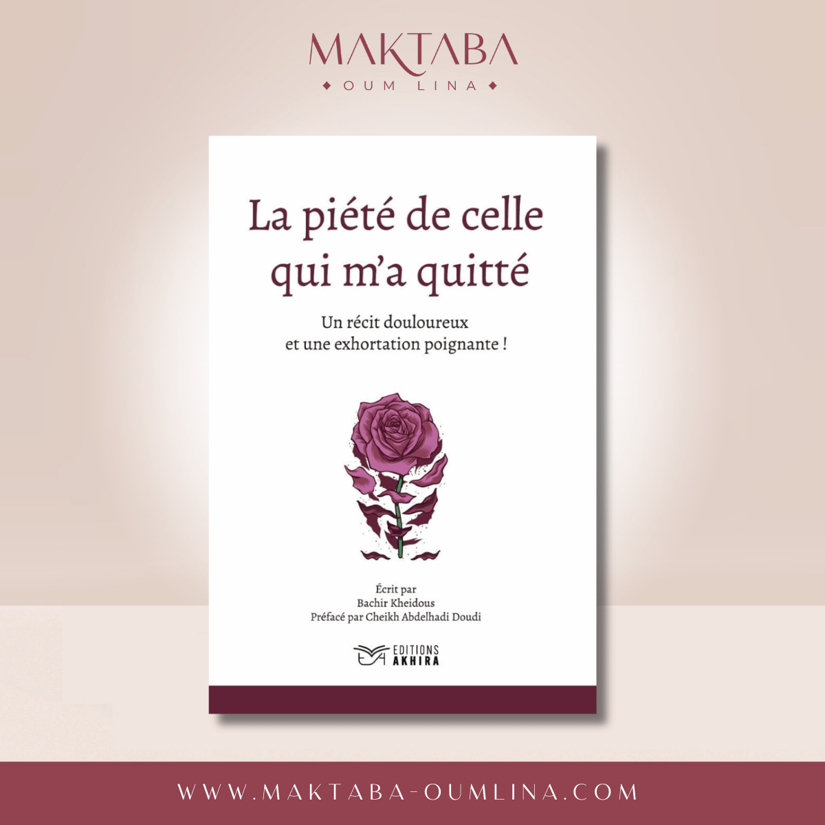 PRÉ COMMANDE - La piété de celle qui m'a quitté - édition akhira