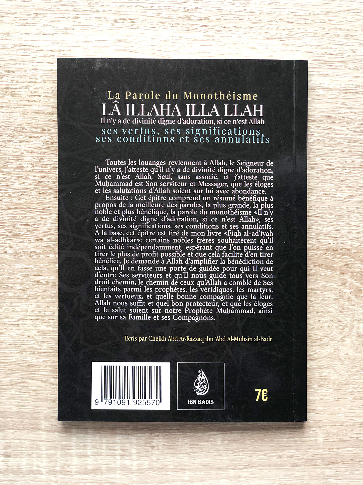 La Parole Du Monothéisme LÃ ILLAHA ILLA LLAH: Ses Vertus, Ses Significations Ses Conditions Et Ses Annulatifs