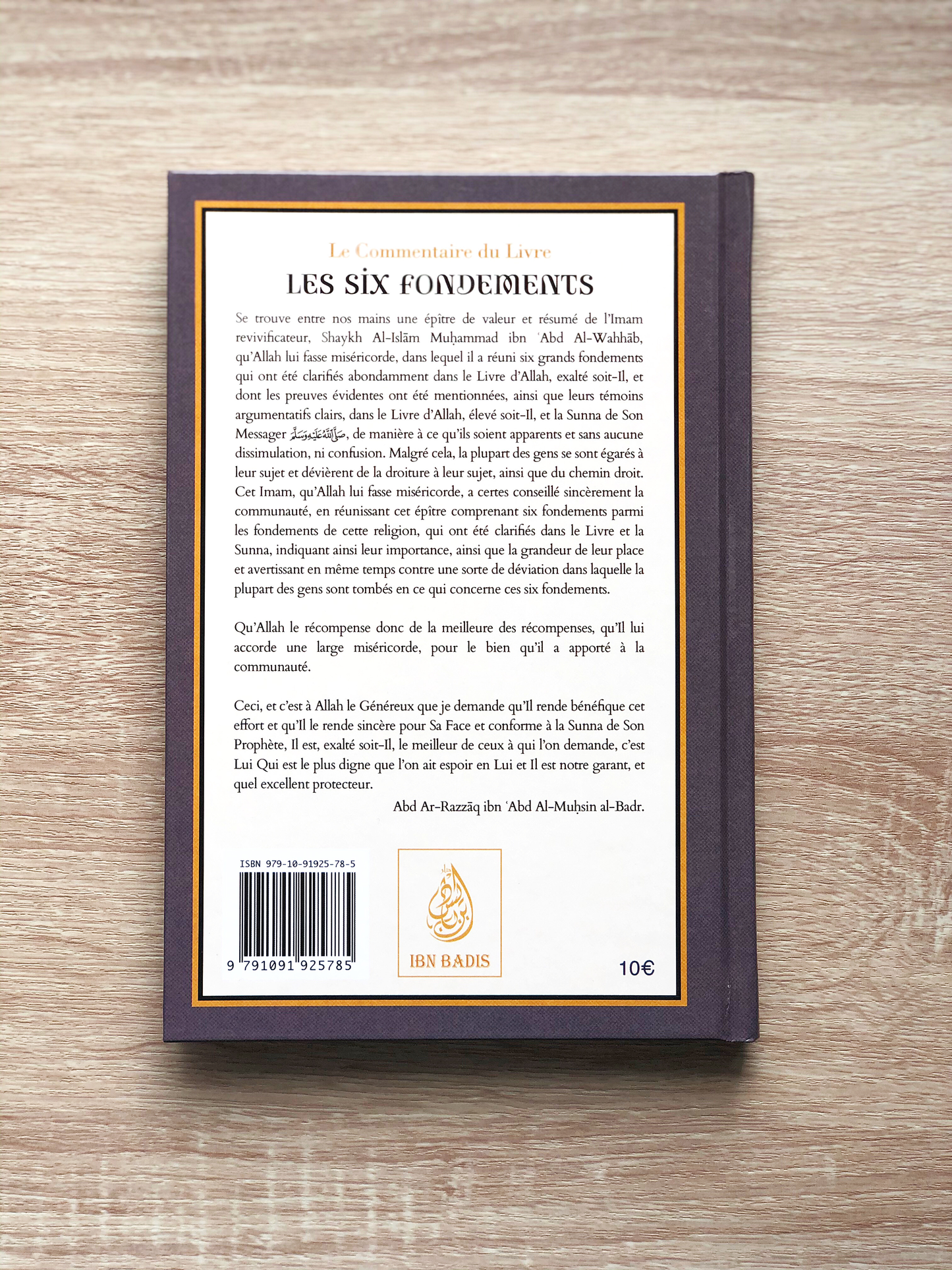Le Commentaire Du Livre Les Six Fondements, De Cheik Et Imam Mohammed Ibn 'Abd Al-Wahab, Par Abd Ar-Razzâq Abd Al-Muhsin Al-Badr