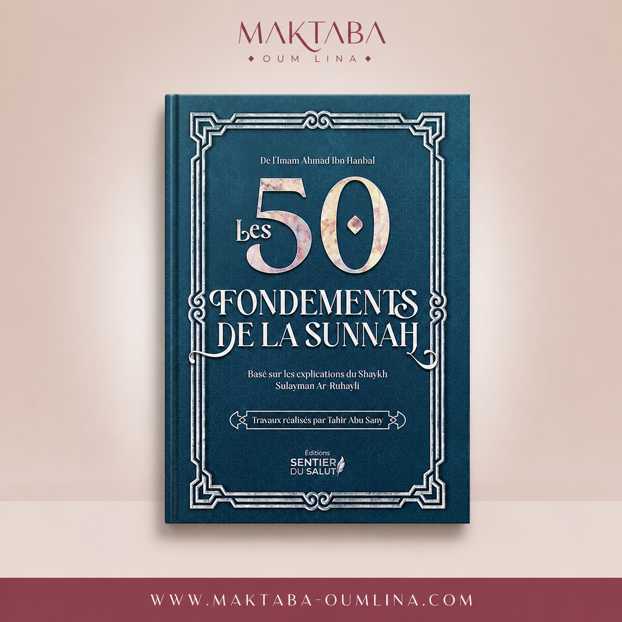 Les 50 Fondements de la Sunnah - Shaykh Sulayman Ar-Ruhayli