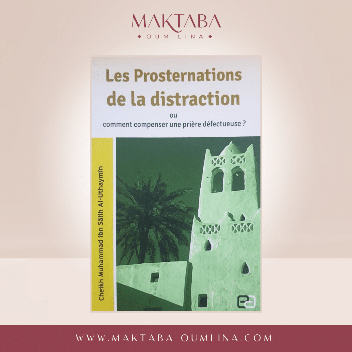 Les prosternations de la distraction - Cheikh Muhammad Salih Al-Uthaymîn