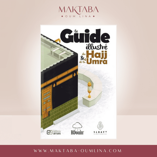 Le Guide illustré du Hajj et Umra