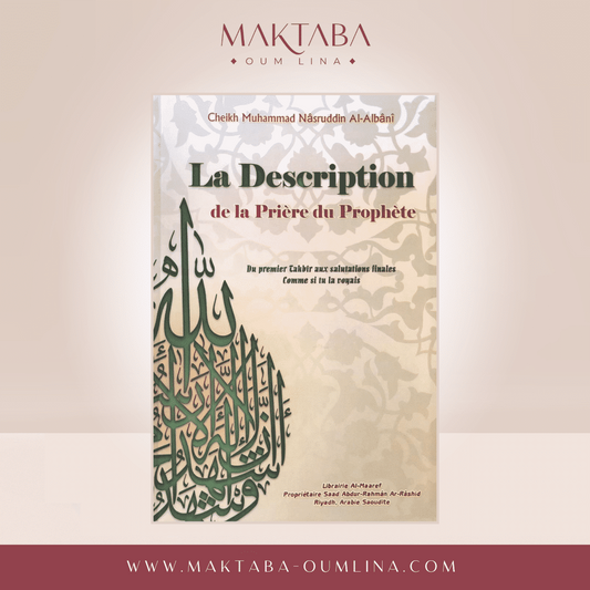 La description de la prière du prophète - Cheikh Muhammad Nâsruddin Al-Albânî