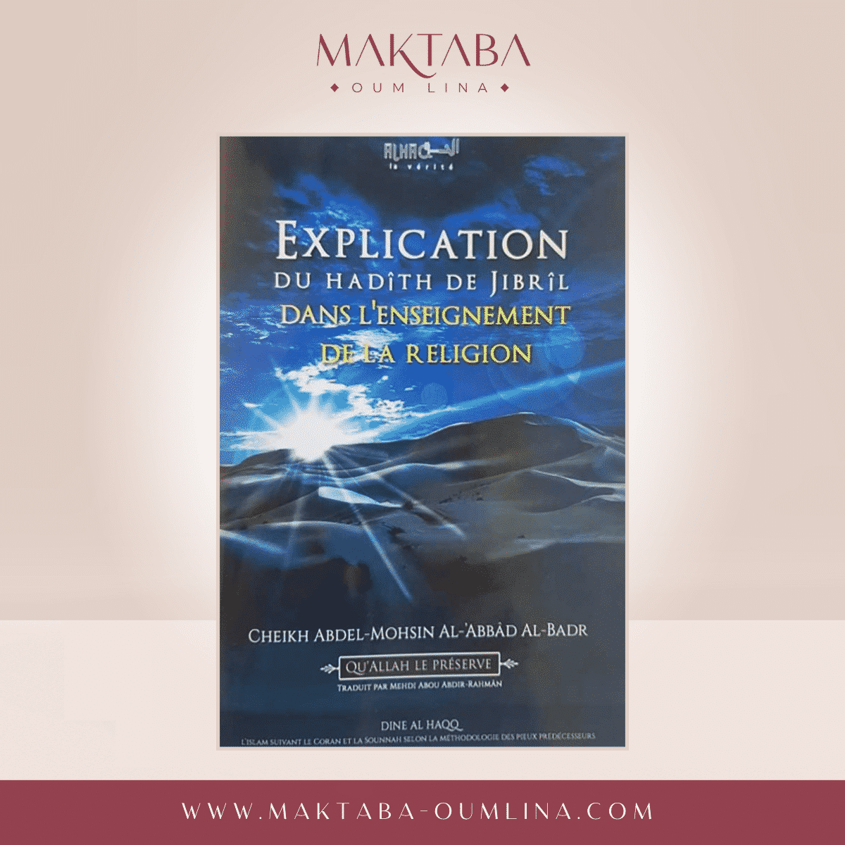 Explication du Hadith de Jibril dans les fondements de la religion - Cheikh 'Abdel Mohsin Al Abbâd Al Badr