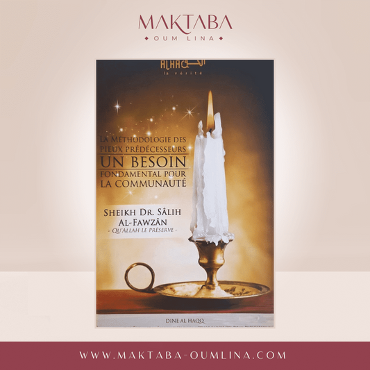 La méthodologie des pieux prédécesseurs - Sheikh Al Fawzân