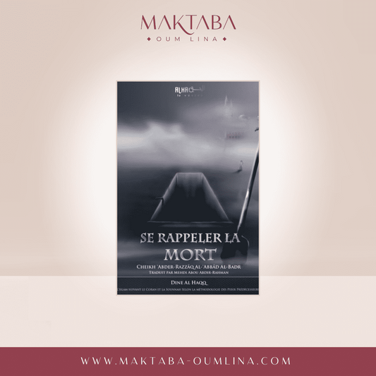 Se rappeler la mort - Cheikh Abder-Razzâq Al Badr