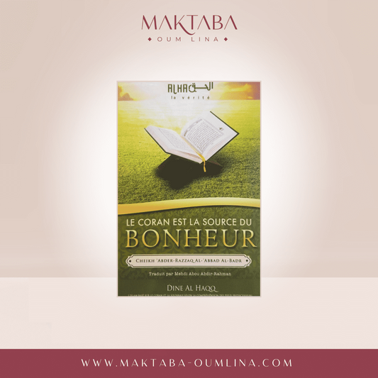 Le Coran est la source du bonheur - Cheikh Abder-Razzâq Al Abbâd Al Badr