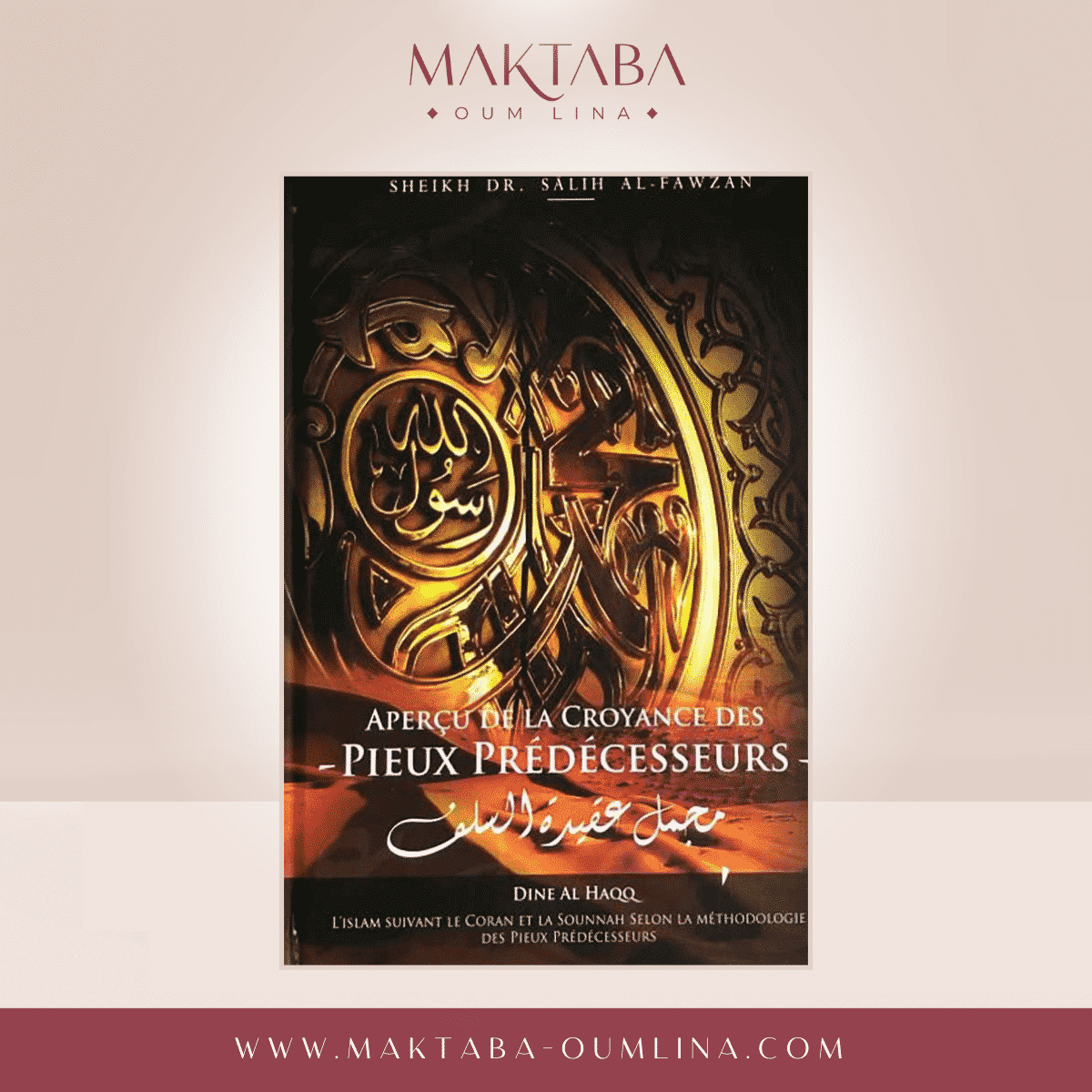 Aperçu de la croyance des pieux prédécesseurs - Cheikh Salih Ibn Fawzan Al-Fawzan