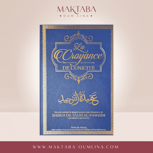 La croyance de l'unicité - Sheikh Salih Al Fawzân