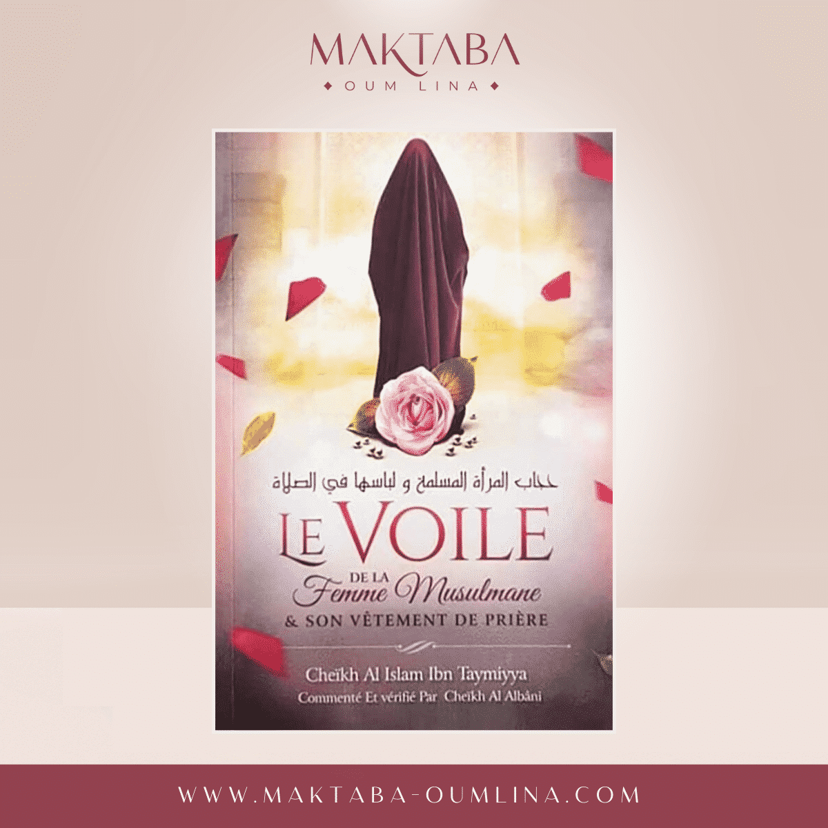 Le voile de la femme musulmane et son vêtement de prière - Cheikh Al Islam Ibn Taymiyya