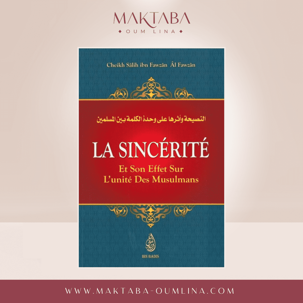 La sincérité et son effet sur l'unité des musulmans - Sheikh Salih Ibn Fawzan Al-Fawzan