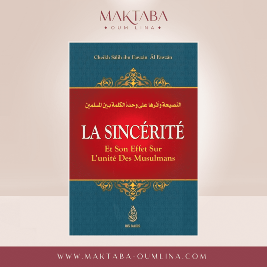 La sincérité et son effet sur l'unité des musulmans - Sheikh Salih Ibn Fawzan Al-Fawzan