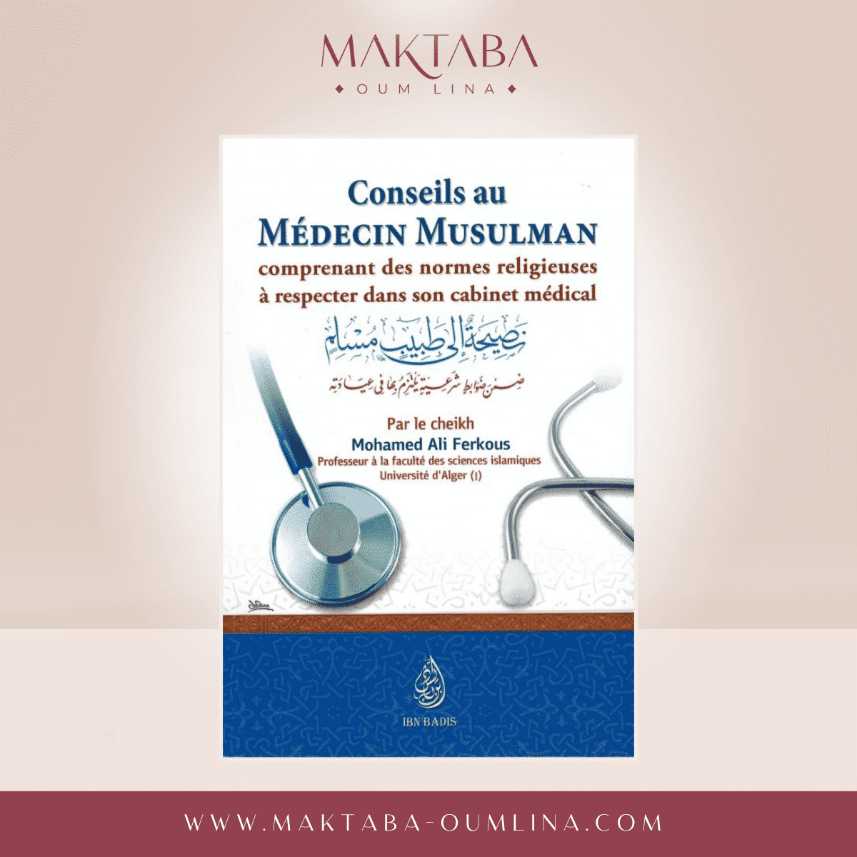 Conseils au médecin musulman (bilingue AR/FR) - Ibn Badis
