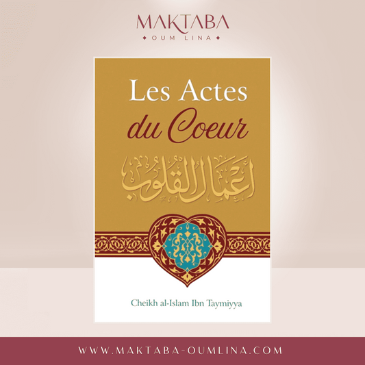 Les Actes Du Coeur, De Cheikh Ibn Taymiyya