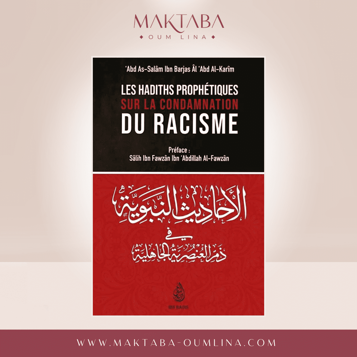 Les Hadiths Prophétiques Sur La Condamnation Du Racisme, De 'Abd As-Salâm Ibn Barjas Âl 'Abd Al-Karim