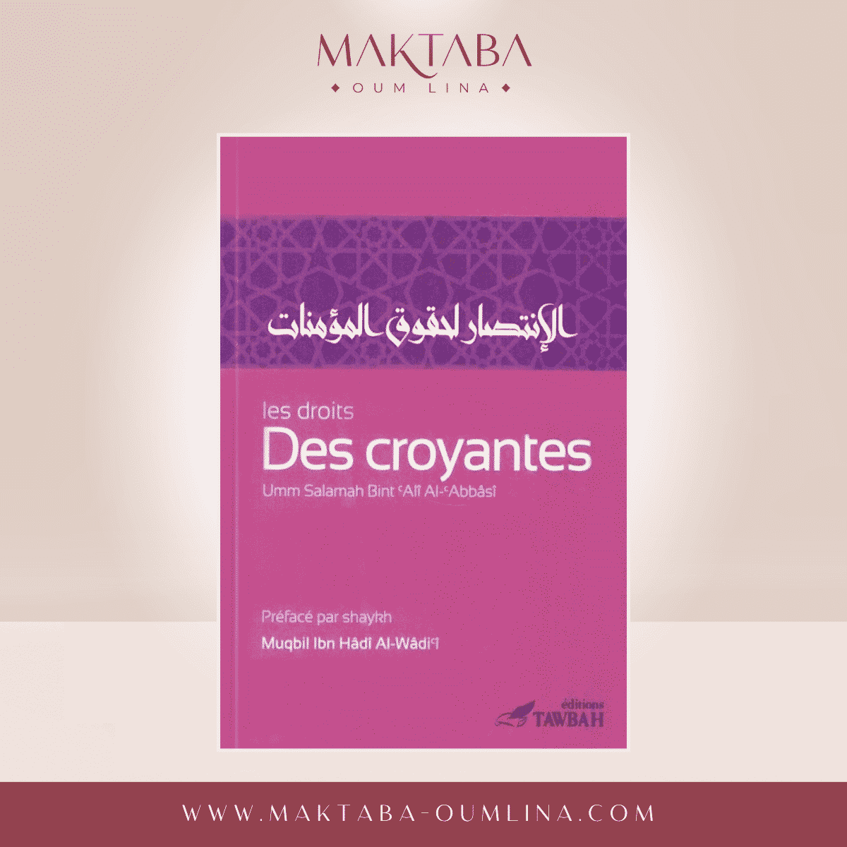 Les Droits des Croyantes - Umm Salamah Bint 'Ali Al-'Abbasi - Ed TAWBAH