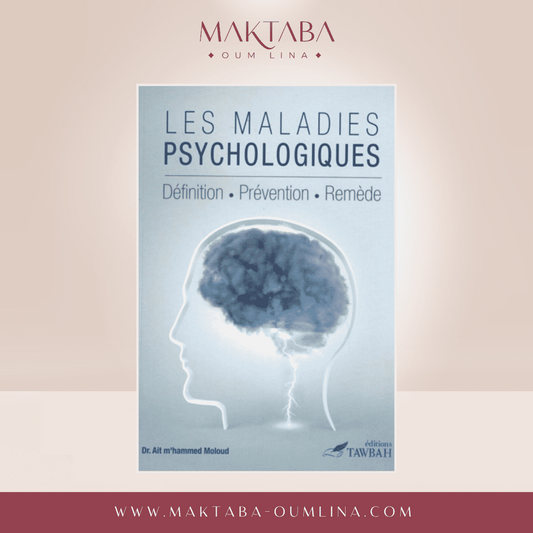 Les Maladies psychologiques - Dr Aït M'hammed Moloud (Édition Tawbah)
