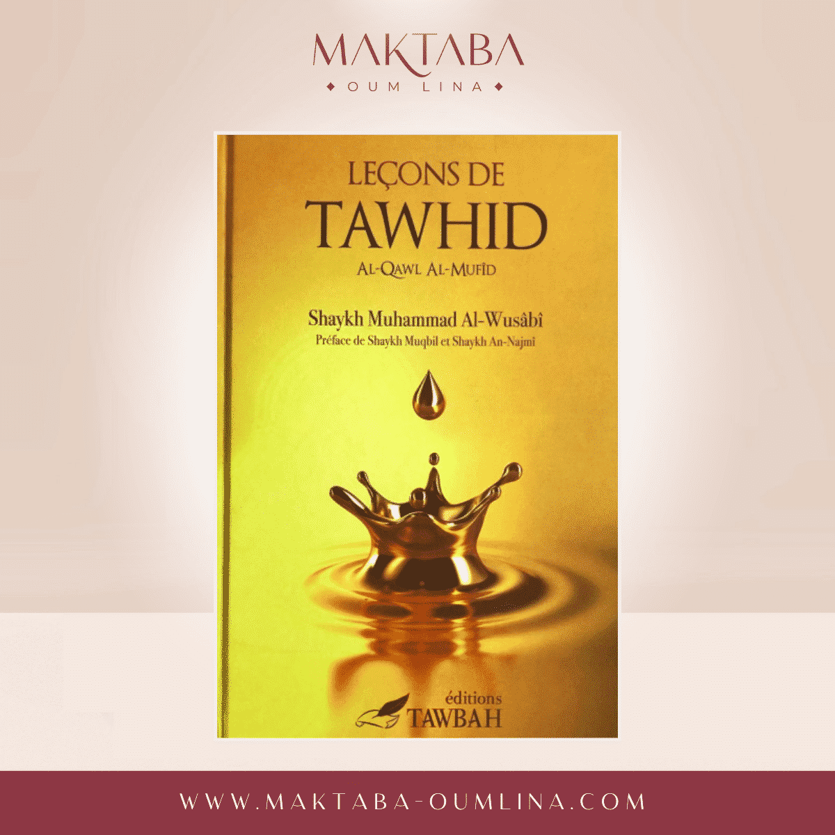Leçon de Tawhid - Shaykh Muhammad Al-Wusâbî - Édition TAWBAH