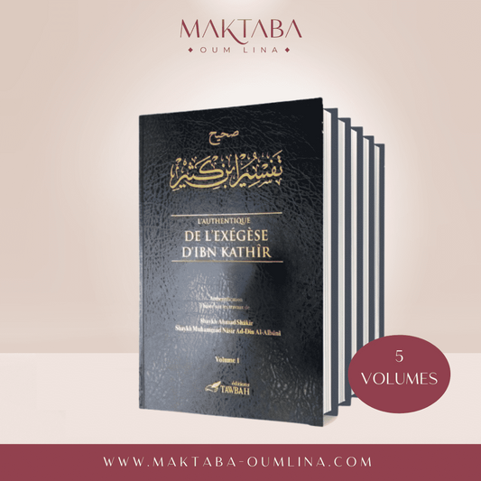 L'Authentique De L'Exégèse D'Ibn Kathîr (Sahîh Tafsîr Ibn Kathîr) En 5 Volumes - édition TAWBAH