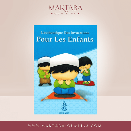 L'authentique des invocations pour les enfants