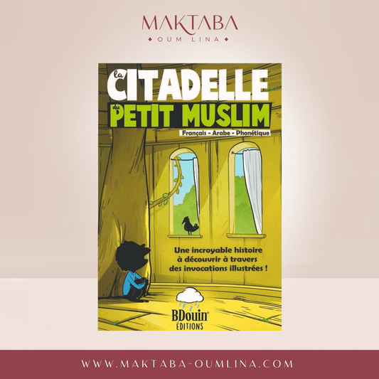 La citadelle du petit musulman