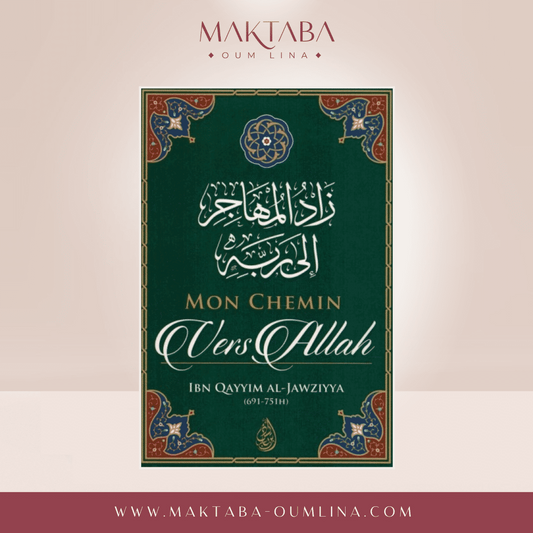 Mon chemin vers Allah - Ibn Qayim Al-Jawziyya