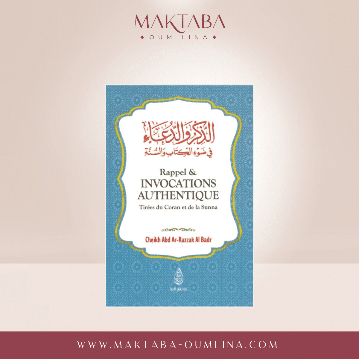 Rappel & Invocations Authentique - Tirées Du Coran Et De La Sunna, De Abd Ar-Razzaq Al-Badr (Format De Poche)