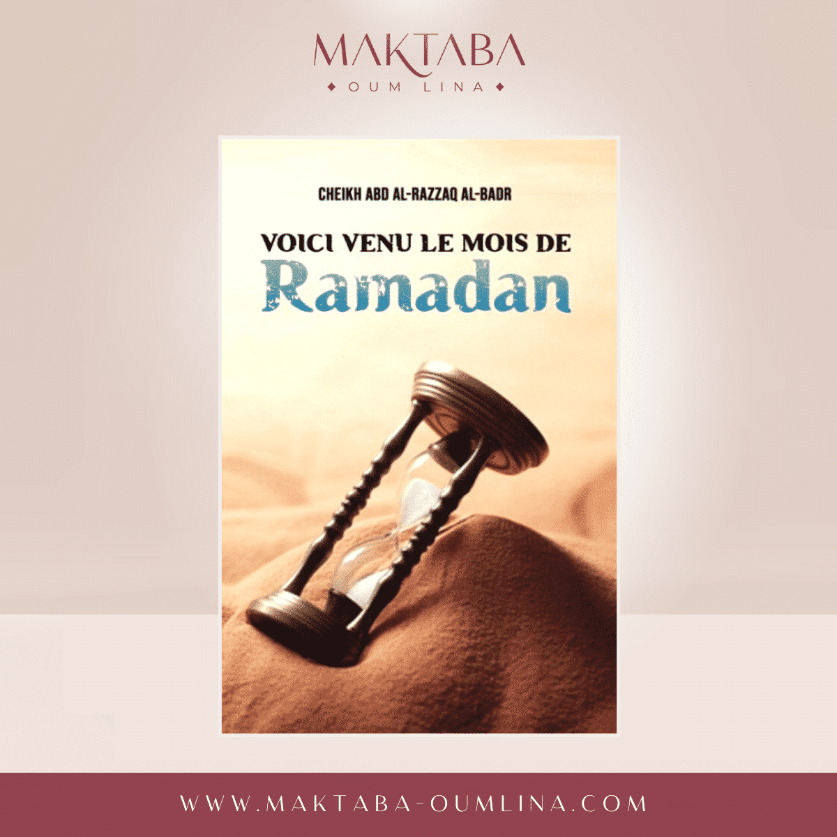Voici venu le mois de Ramadan, de Cheikh Abd al-Razzaq al-Badr