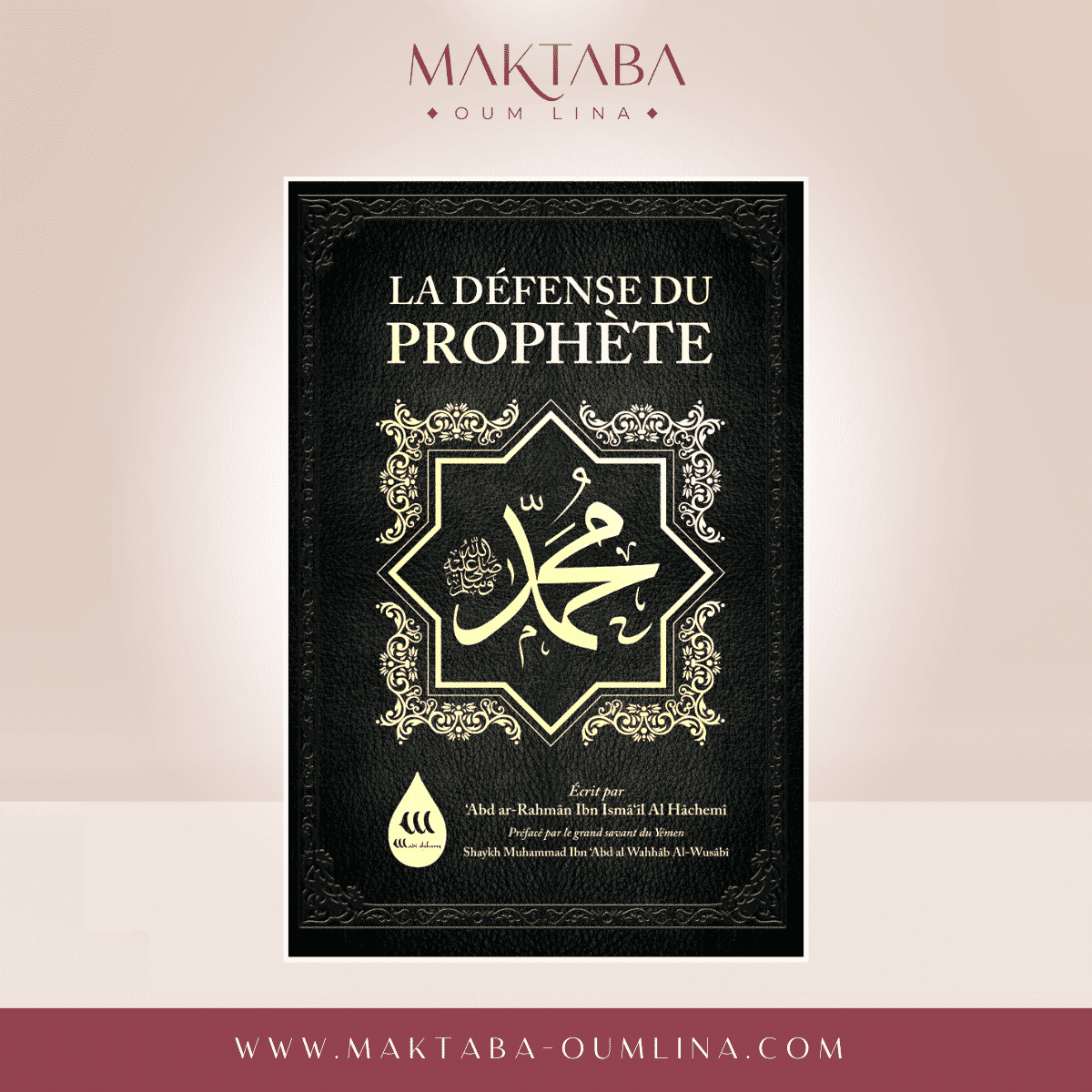 La Défense du Prophète Muhammad ﷺ -  Editions Wadi Shibam