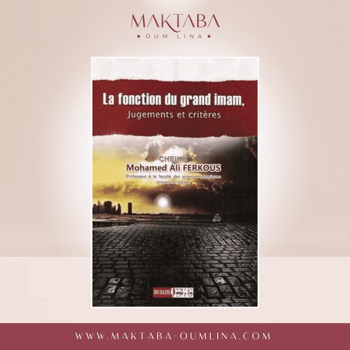 La fonction du grand imam, Jugements et critères - Cheikh Dr. Mohamed Ali Ferkous