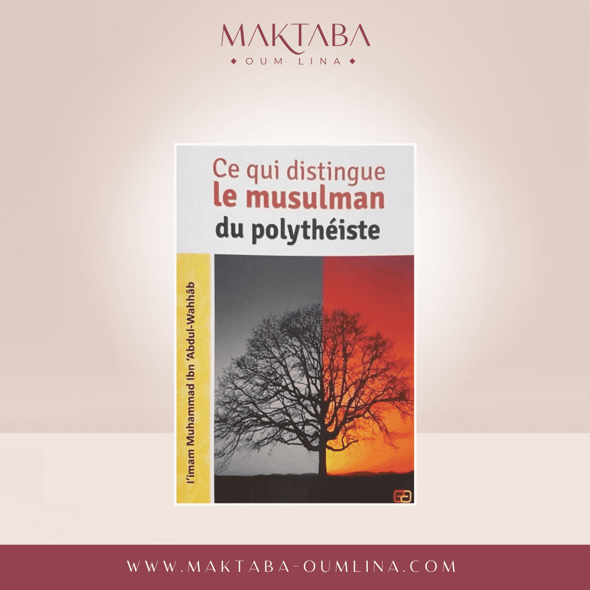 Ce qui distingue le musulman du polythéiste - Cheikh Mohammed Ibn Abdel Wahhâb