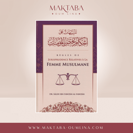 Règles de jurisprudence relatives à la femme musulmane - Sheikh Salih Ibn Fawzan Al-Fawzan