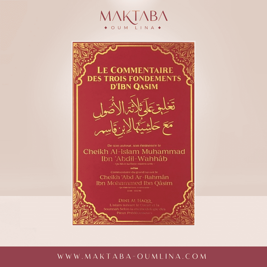 Le Commentaire des 3 fondaments d'Ibn Qasim Cheikh Muhammad Ibn Abdil Wahhab
