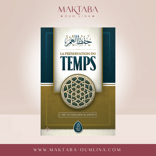 La préservation du temps - Abû al-Faraj Ibn al-Jawzî