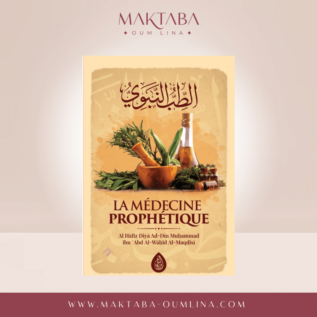 La Médecine Prophétique, De Al Hafiz Al-Maqdisi