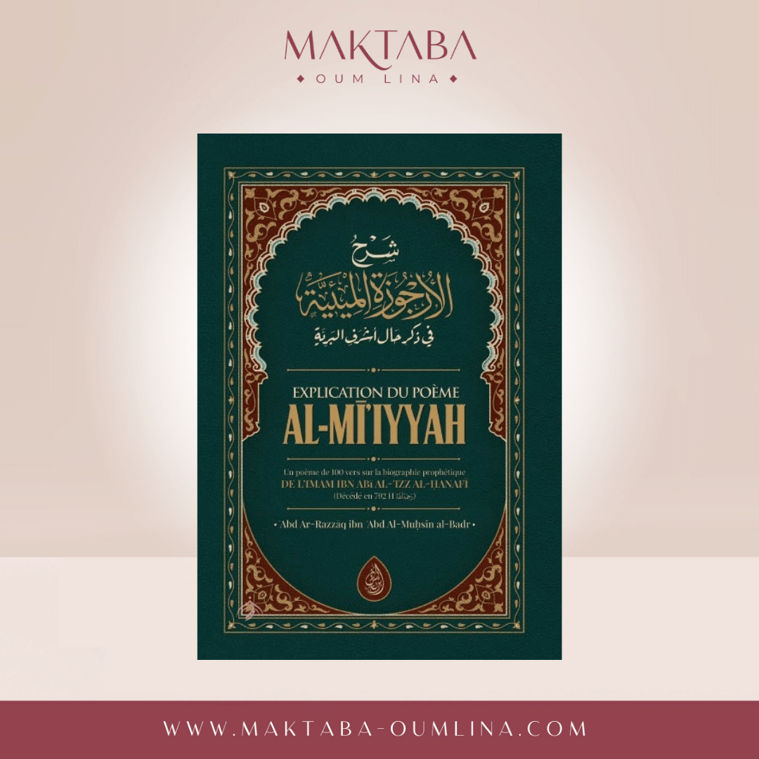 Explication Du Poème Al-MI'IYYAH (Poème Sur La Biographie Prophétique), De Ibn Abi Al-Izz, Par Abd Razzāq Al-Badr