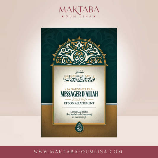 La Naissance Du Messager D'Allah (Saws) Et Son Allaitement, De Al-Hafiz Ibn Kathir Ad-Dimashqi