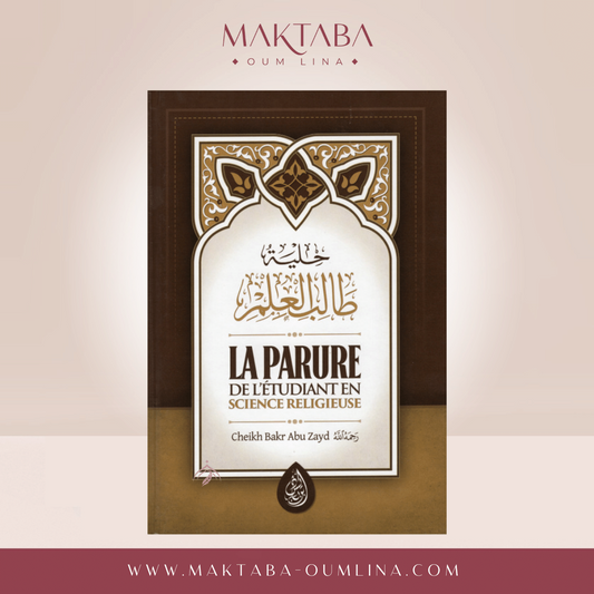 La parure de l'étudiant en science religieuse - Cheikh Bakr Abou Zayd