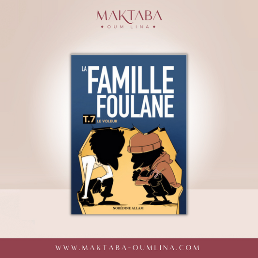 La Famille Foulane (Tome 7): LE VOLEUR