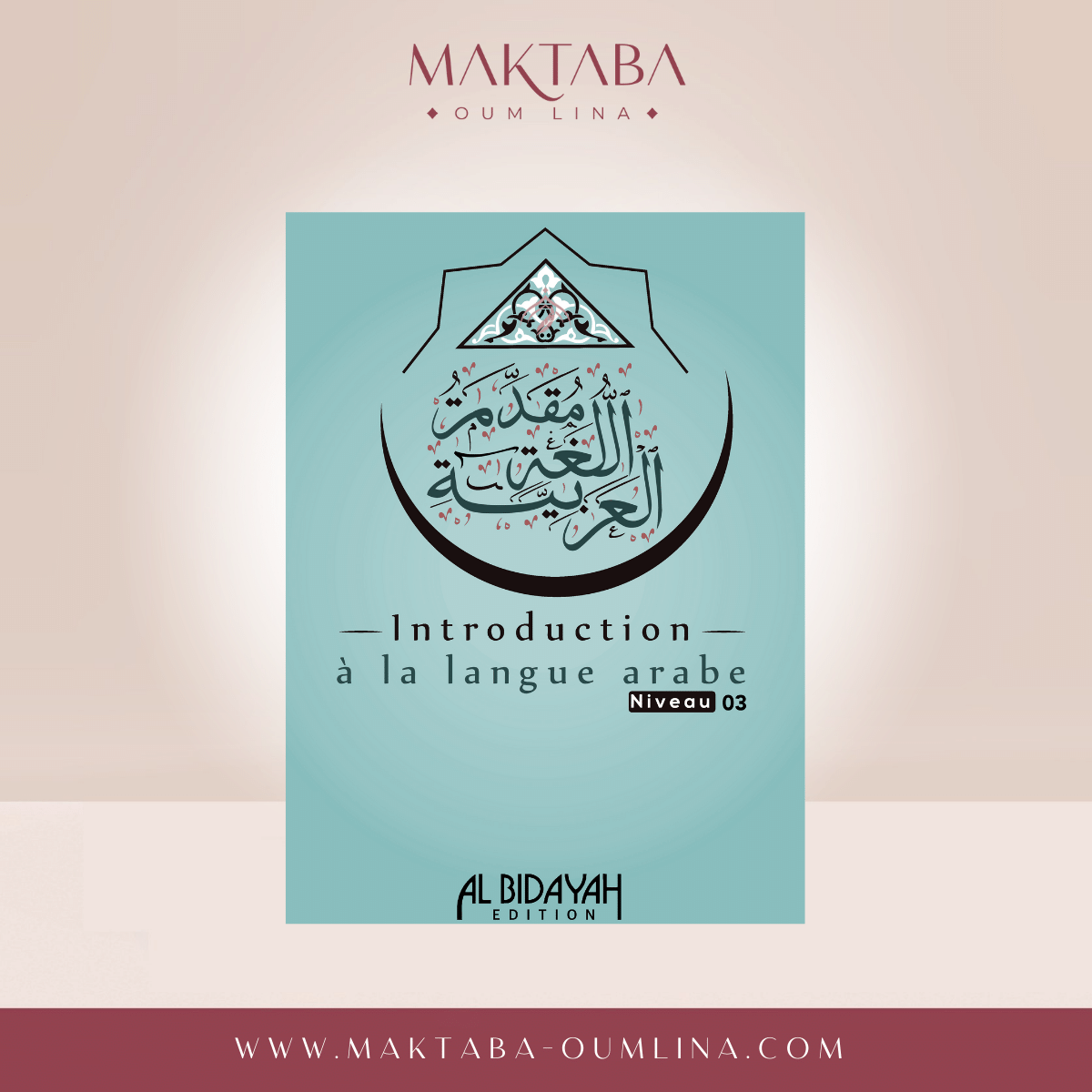 Introduction à la langue arabe niveau 3 - Al bidayah