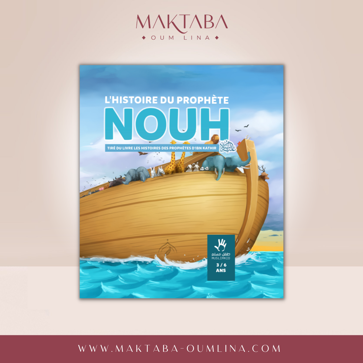 La biographie de Nouh - (3/6ans ou 7/12ans)