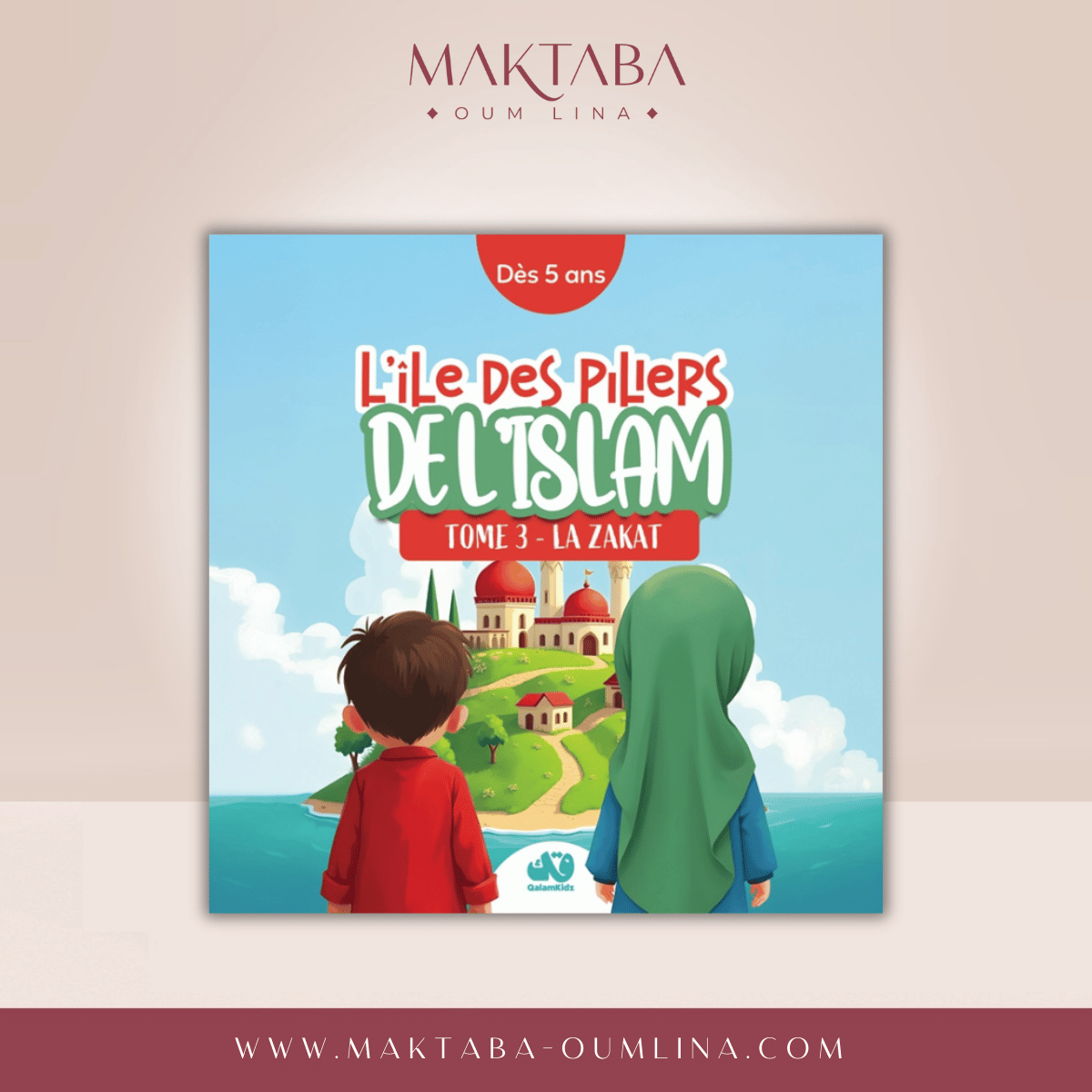 L'île des piliers de l'Islam - Tome 3 : La Zakat